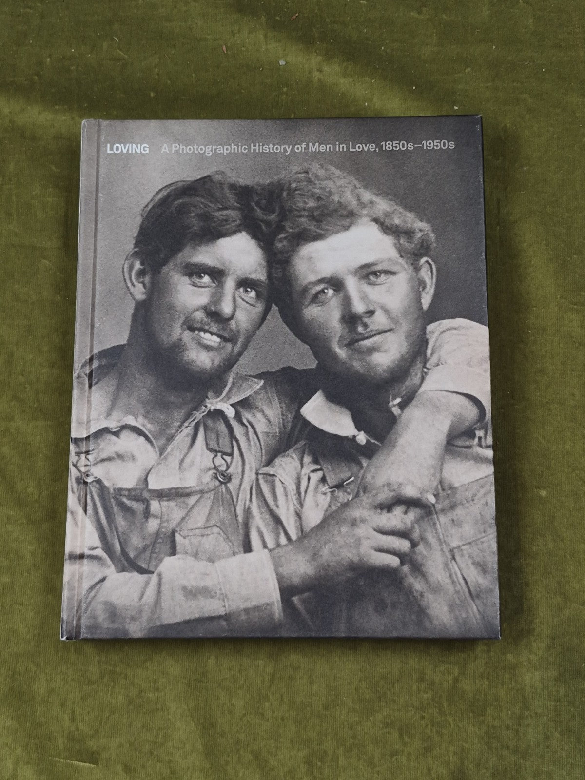 Loving A Photographic History of Men in Love 1850s 1950s - 5 continents 20200