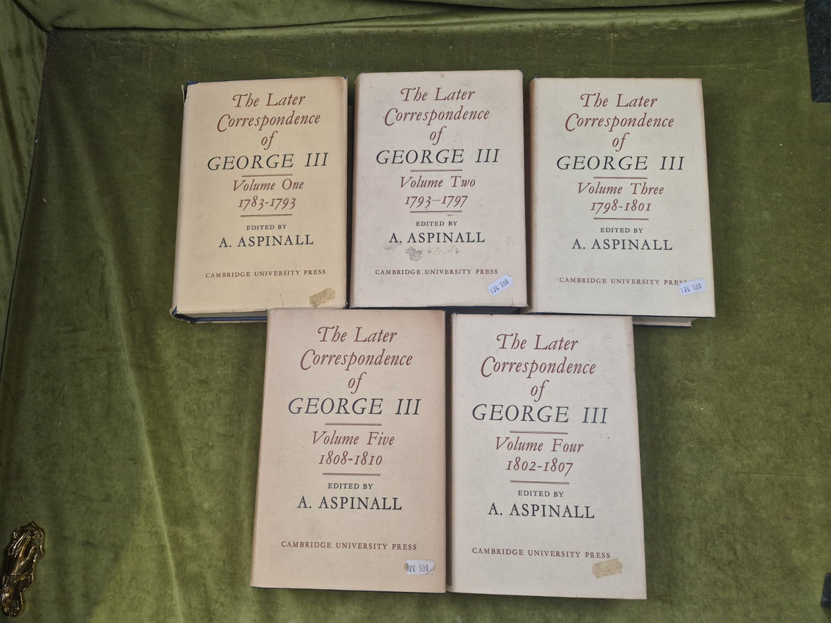 The later correspondence of George III in 5 Volumes - A Aspinall , Cambridge 1st2