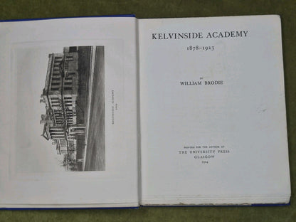 Kevinside Academy 1878-1923 William Brodie The University Press Glasgow 1924 1st4