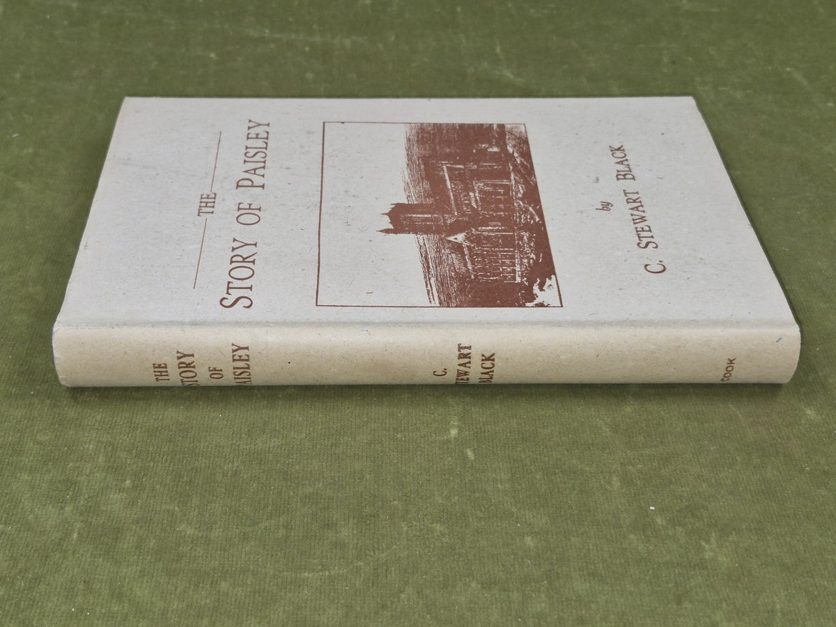 The Story of Paisley by C Stewart Black , J & J Cook HB DJ1