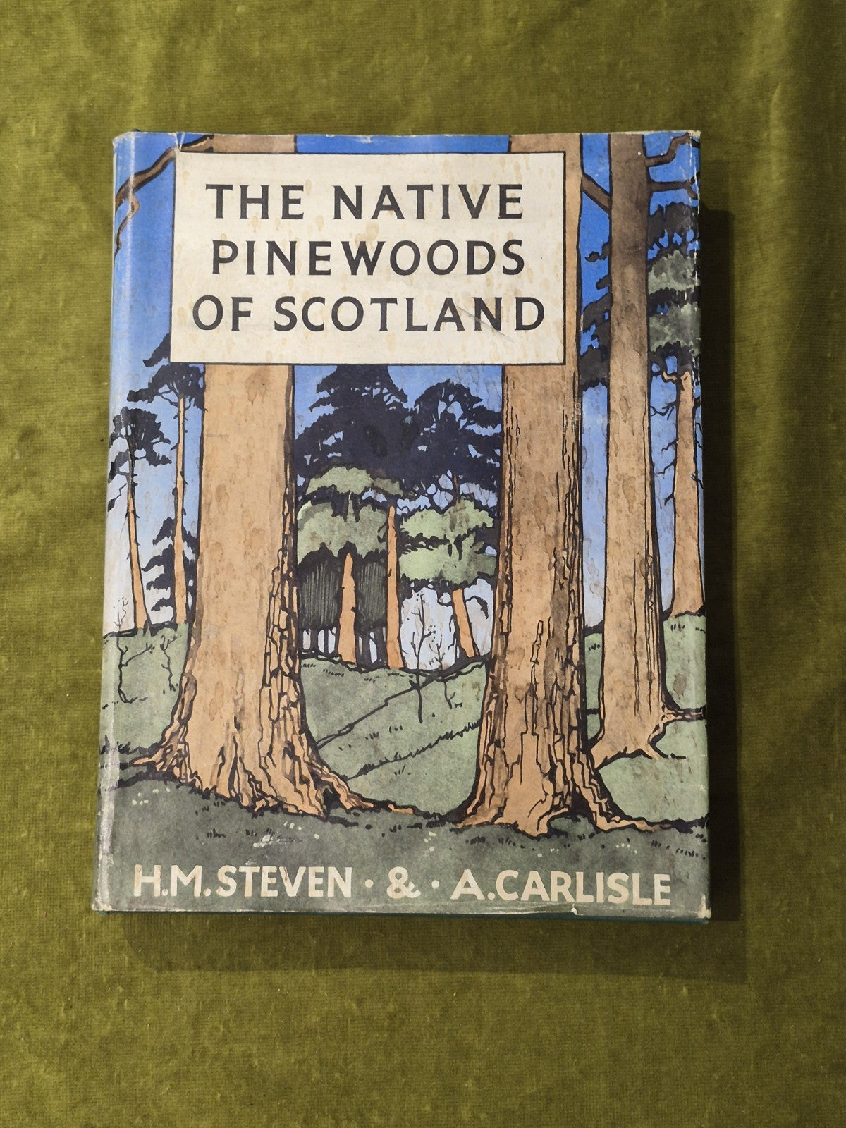 The Native Pinewoods of Scotland - H. M Steven & A. Carlisle, 1st HB DJ 19590