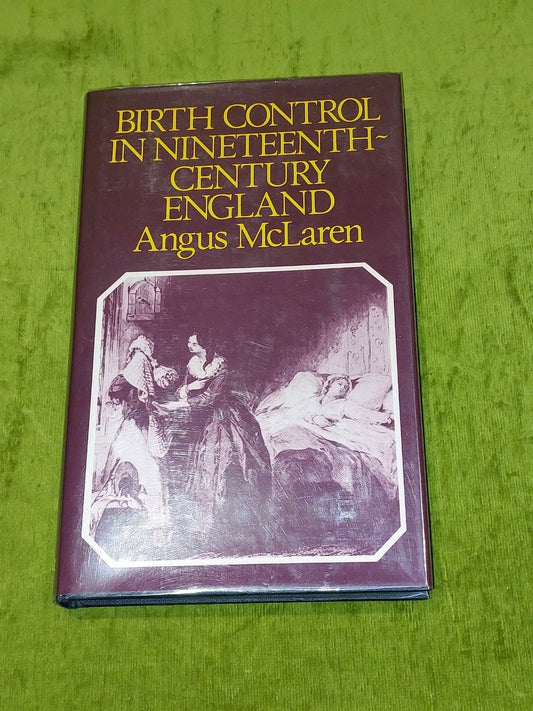 Birth Control in Nineteenth-Century England Angus McLaren (1976)0