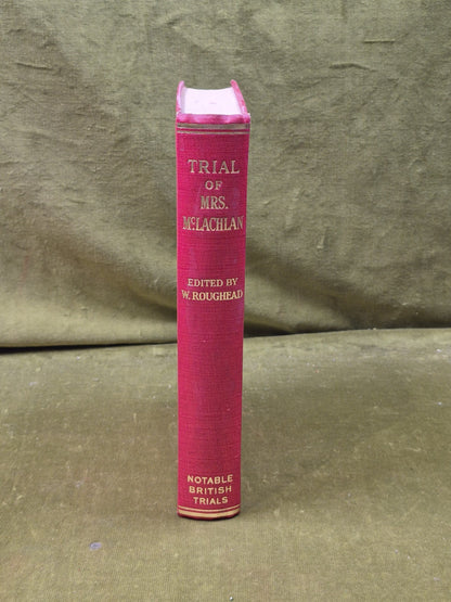 Trial of Mrs M'Lachlan - William Roughead, Hodge 3rd 1950 Notable British Trials3