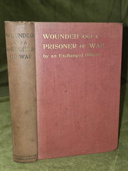 Wounded and a Prisoner of War An Exchanged Officer William Blackwood 19160