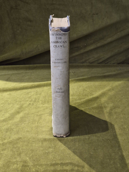 Swimming the American Crawl - Johnny Weissmuller , G P Putnam's Sons 1933 HB DJ2