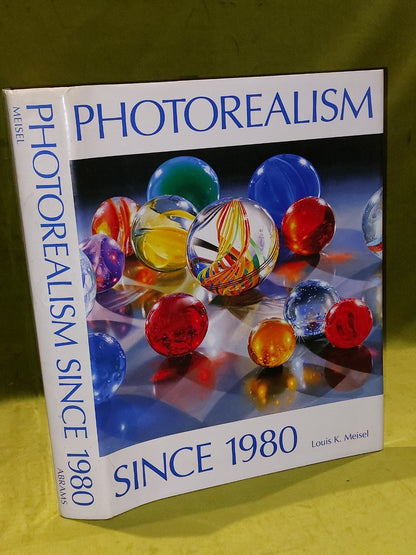 PHOTOREALISM SINCE 1980  Louis K. Meisel  Harry N. Abrams, 19930