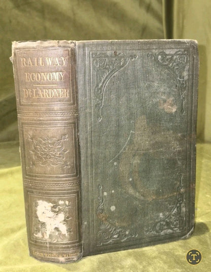 Railway Economy New Art of Transport Dionysisus Lardner 1850 First UK Edition 0