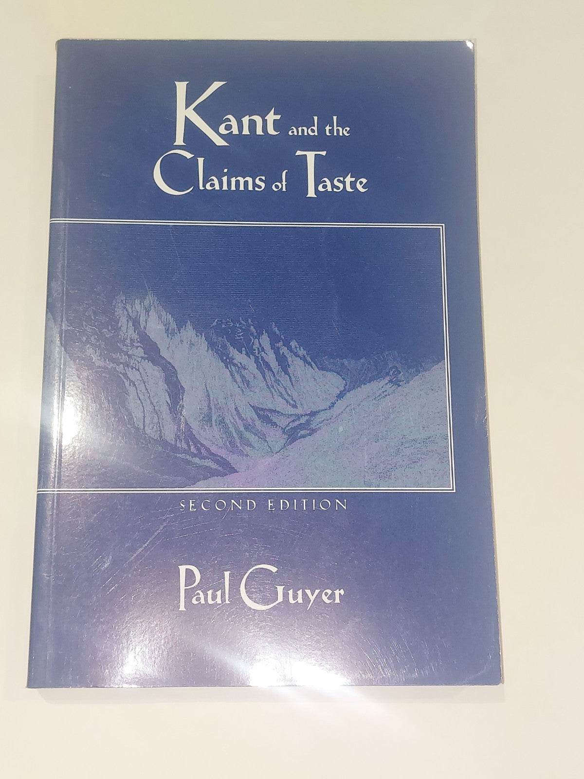 Kant and the Claims of Taste by Paul Guyer 2nd Ed (1997) Pb Book0