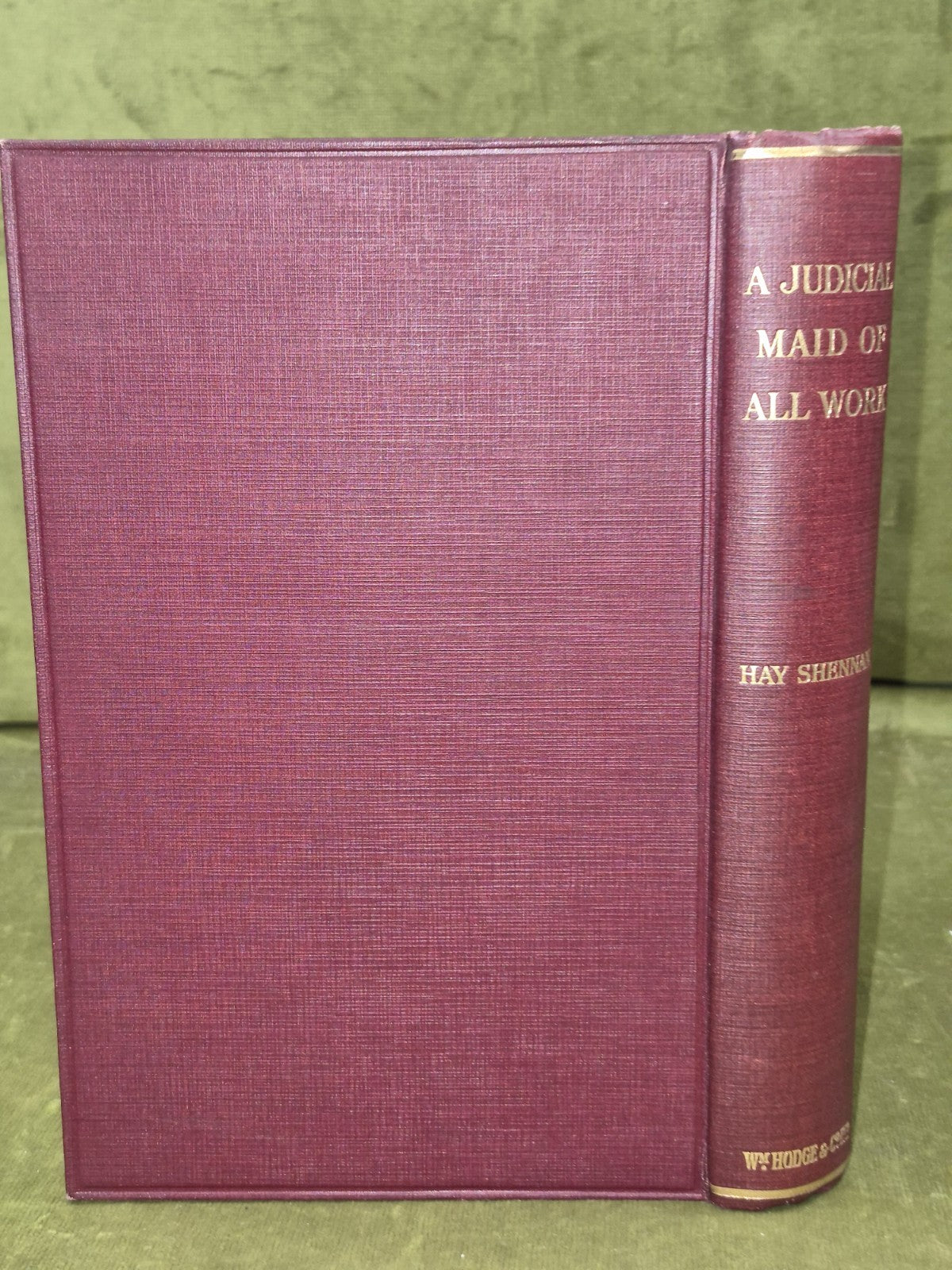 A Judicial Maid Of All Work Hay Shennan 1933 William Hodge1