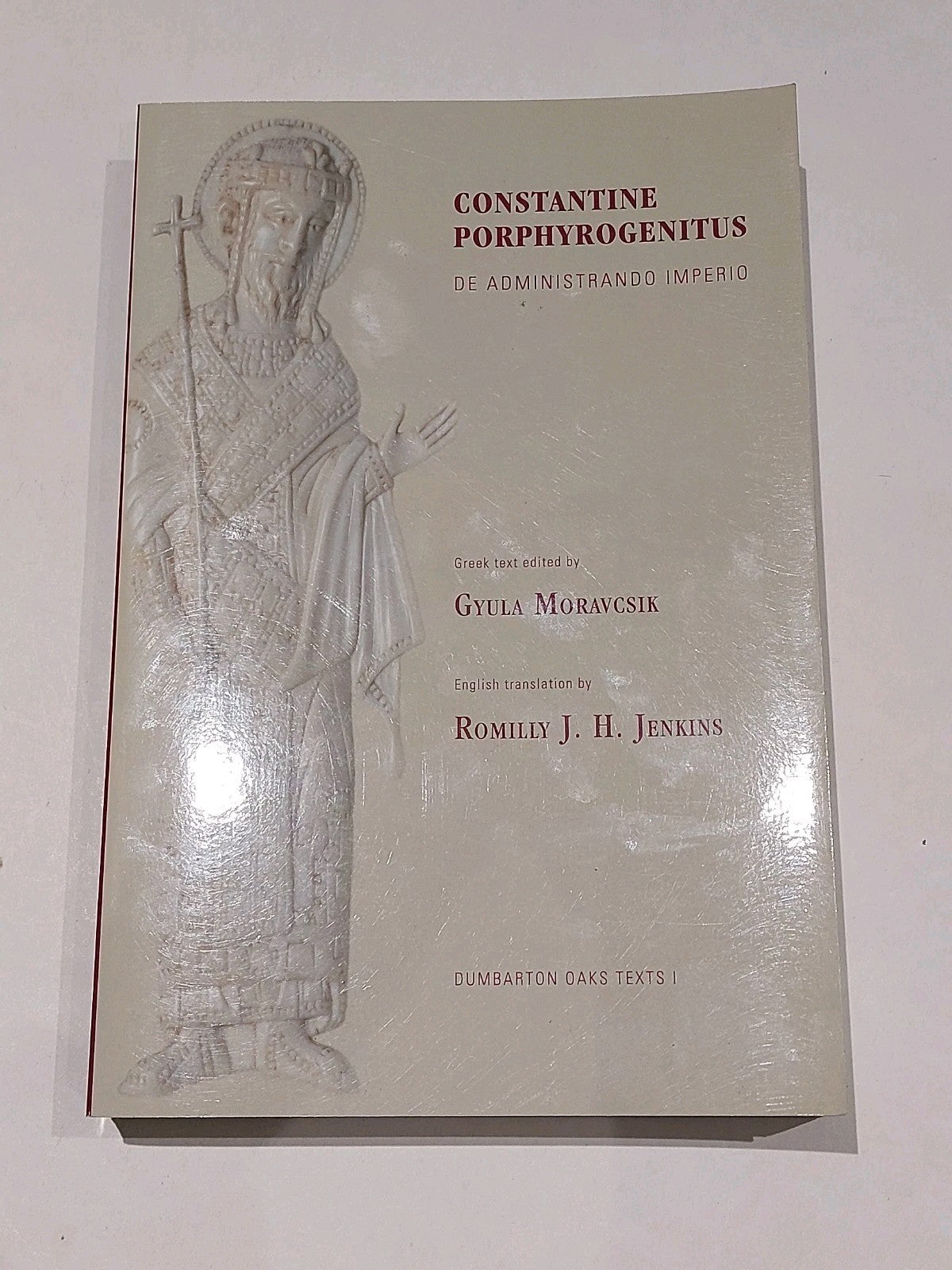 Constantine Porphyrogenitus : De Administrando Imperio (Dumbarton Oaks Texts) Pb0