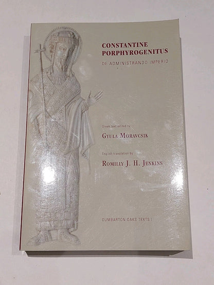 Constantine Porphyrogenitus : De Administrando Imperio (Dumbarton Oaks Texts) Pb0