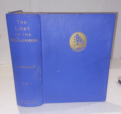 The Last of the Windjammers. Volumes 1 (1927) by Basil Lubbock.0