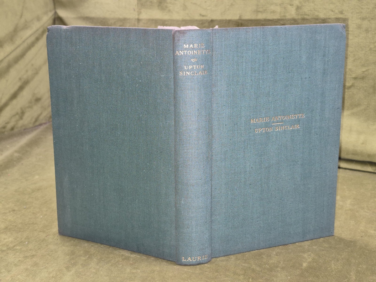 Marie Antoinette Upton Sinclair 1939 First Edition Wener Laurie1