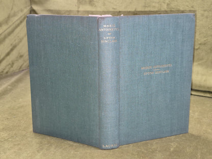Marie Antoinette Upton Sinclair 1939 First Edition Wener Laurie1