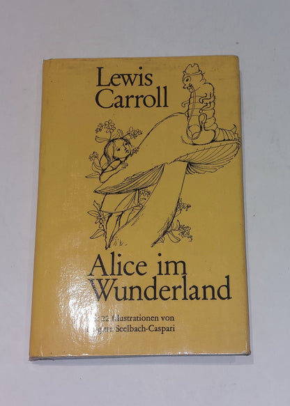 Alice im Wunderland mit 22 illustrationen von Brigitte SeelbachCaspari Hb Book0