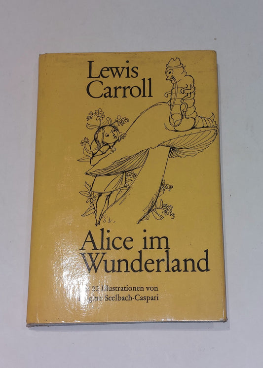 Alice im Wunderland mit 22 illustrationen von Brigitte SeelbachCaspari Hb Book0
