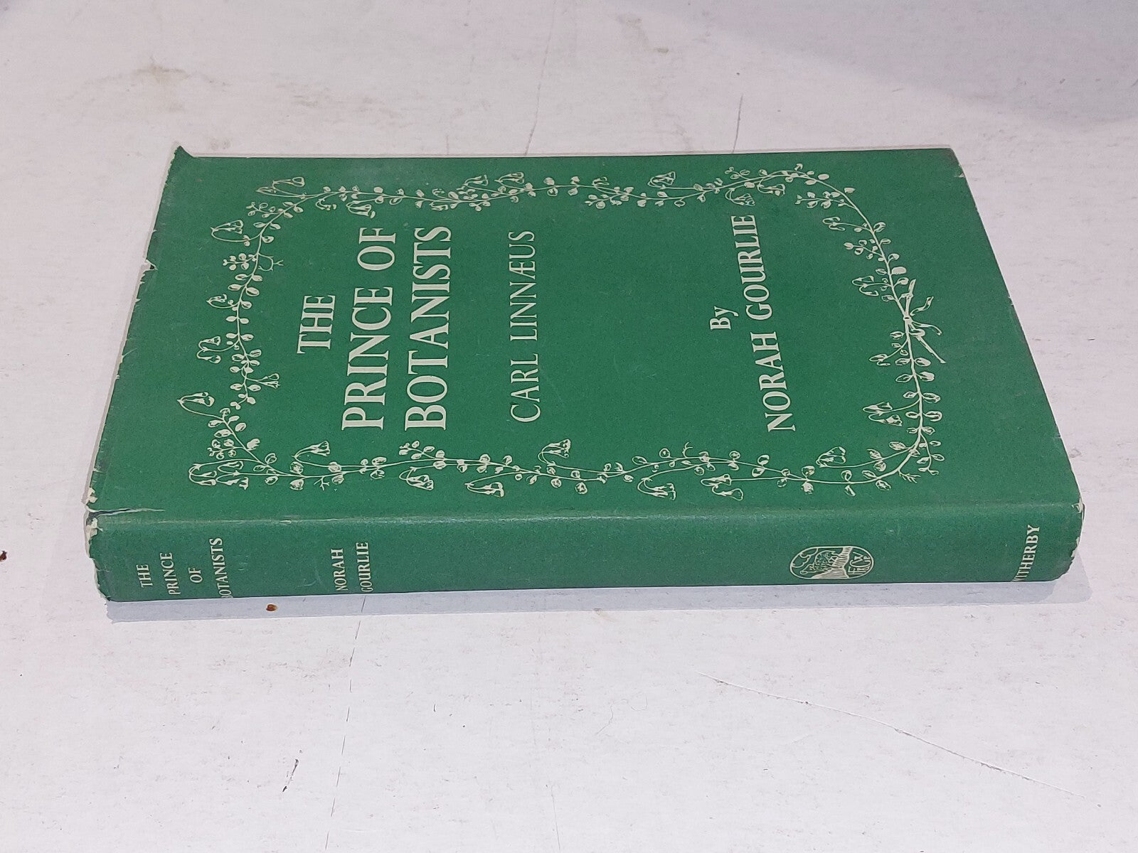 The Prince Of Botanists, Carl Linnaeus By Norah Gourlie, 1st Edition Hb Book1