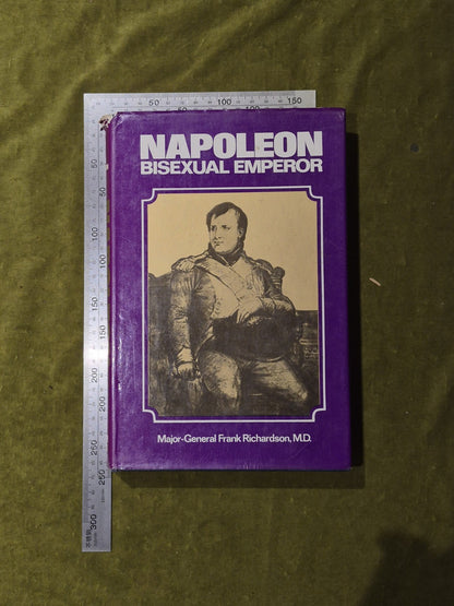 Napoleon : Bisexual Emperor - Frank Richardson - Kimler 1972 1st HB DJ3