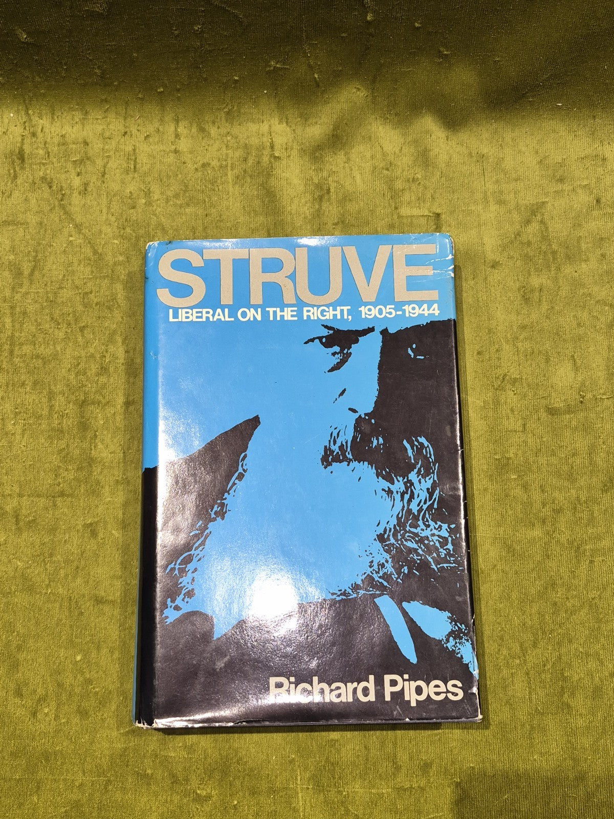 Struve : Liberal on the Right 1905-1944 by Richard Pipes (1980) HBDJ book0