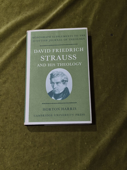 David Friedrich Strauss and his theology - Horton HARRIS0