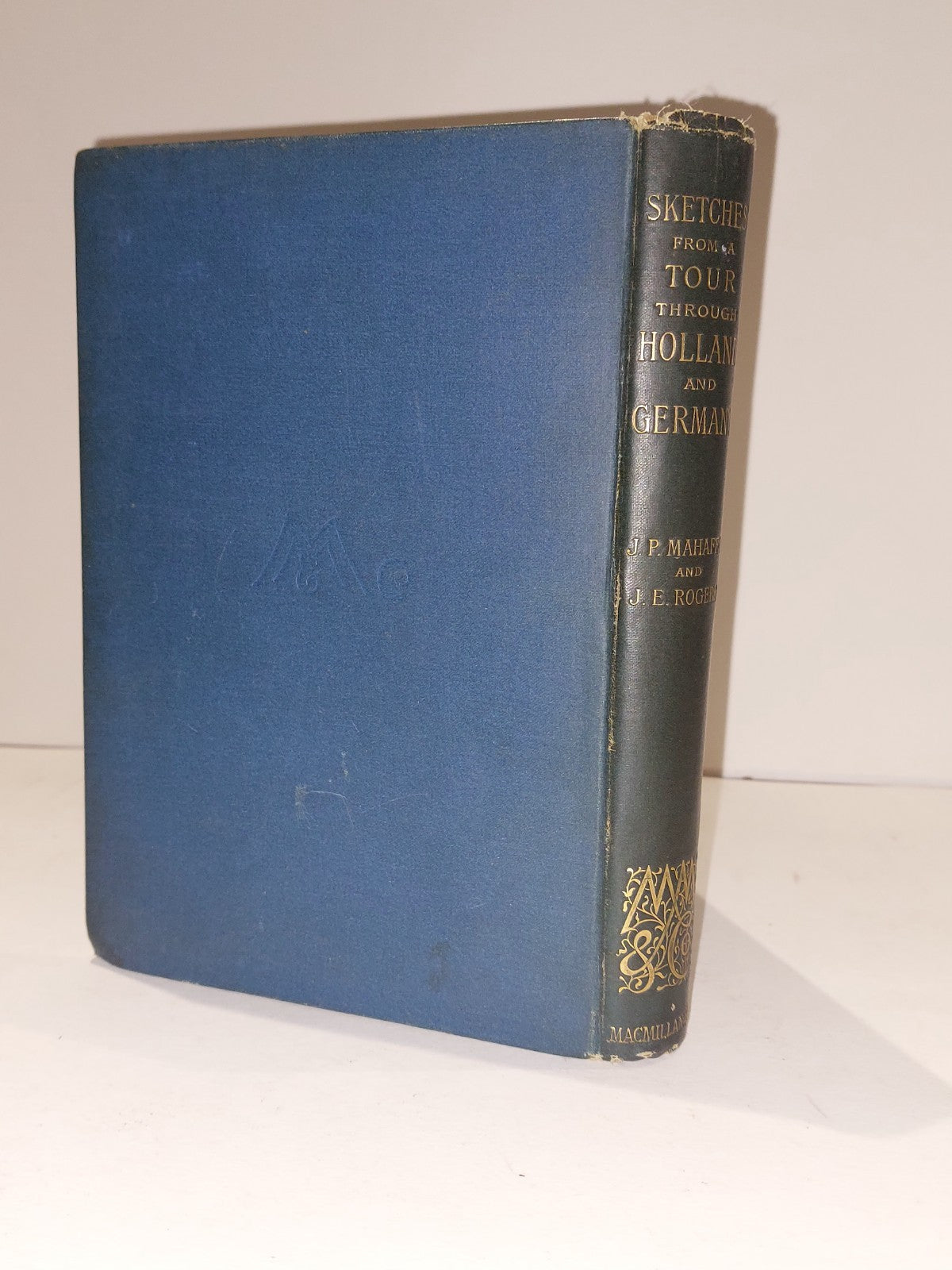 Sketches from a Tour Through Holland Germany by J. P. Mahaffy (1888)1