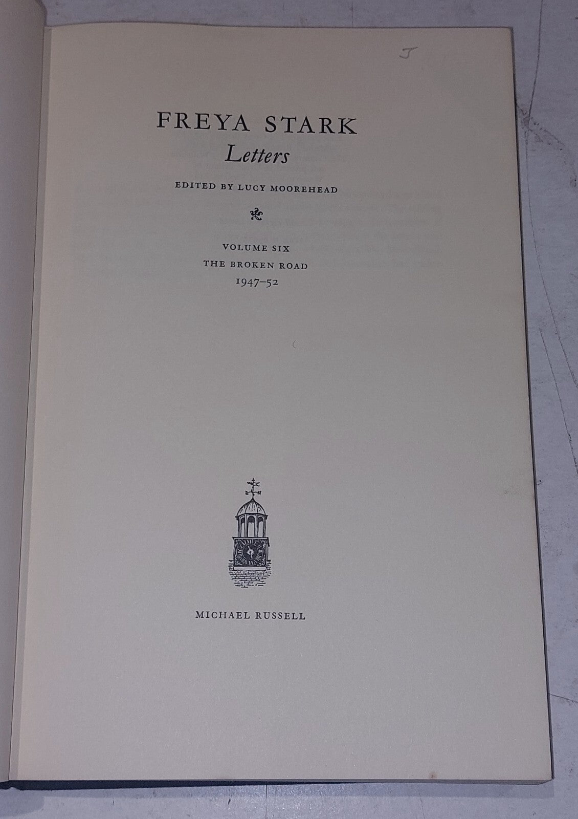 Freya Stark. Letters: The Broken Road, 194752 volume 6. Hardback. 1981.3