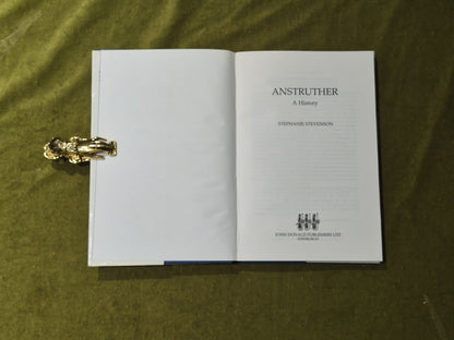 Anstruther: A History - Dr. Stephanie Stevenson , John Donald 1989 HB DJ3