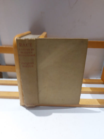Race - a study in modern superstition,  Jacques Barzun, Methven (1938)0