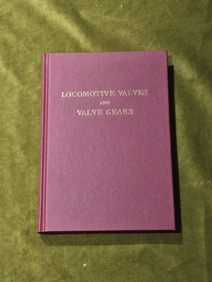 Locomotive Valves And Valve Gears By J.H. Yoder & G.B. Wharen 1921 2nd printing0