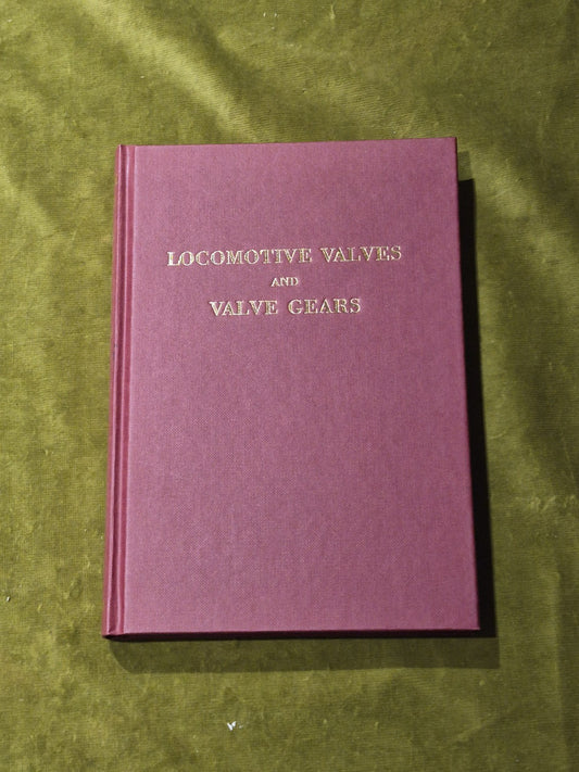Locomotive Valves And Valve Gears By J.H. Yoder & G.B. Wharen 1921 2nd printing0