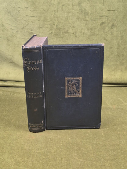 Scottish Song Its Wealth Wisdom & Social Significance - John Stuart Blackie 18890