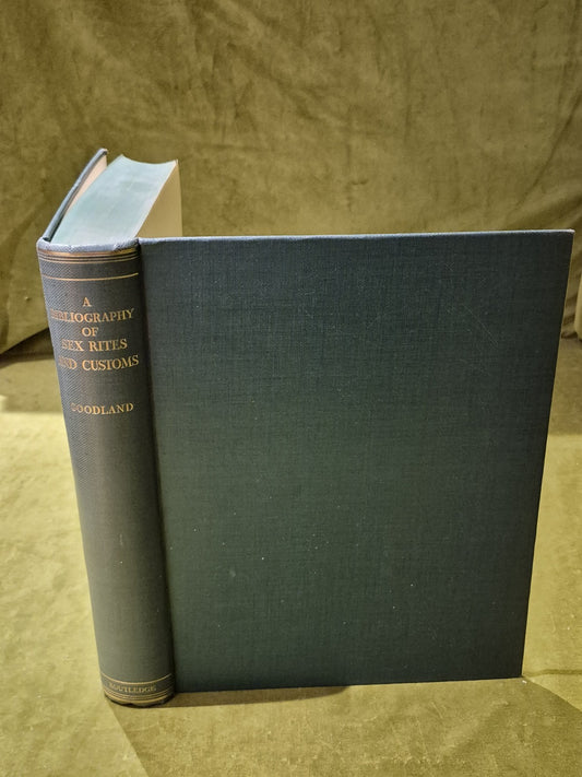 1931 A BIBLIOGRAPHY OF SEX RITES & CUSTOMS BY ROGER GOODLAND0