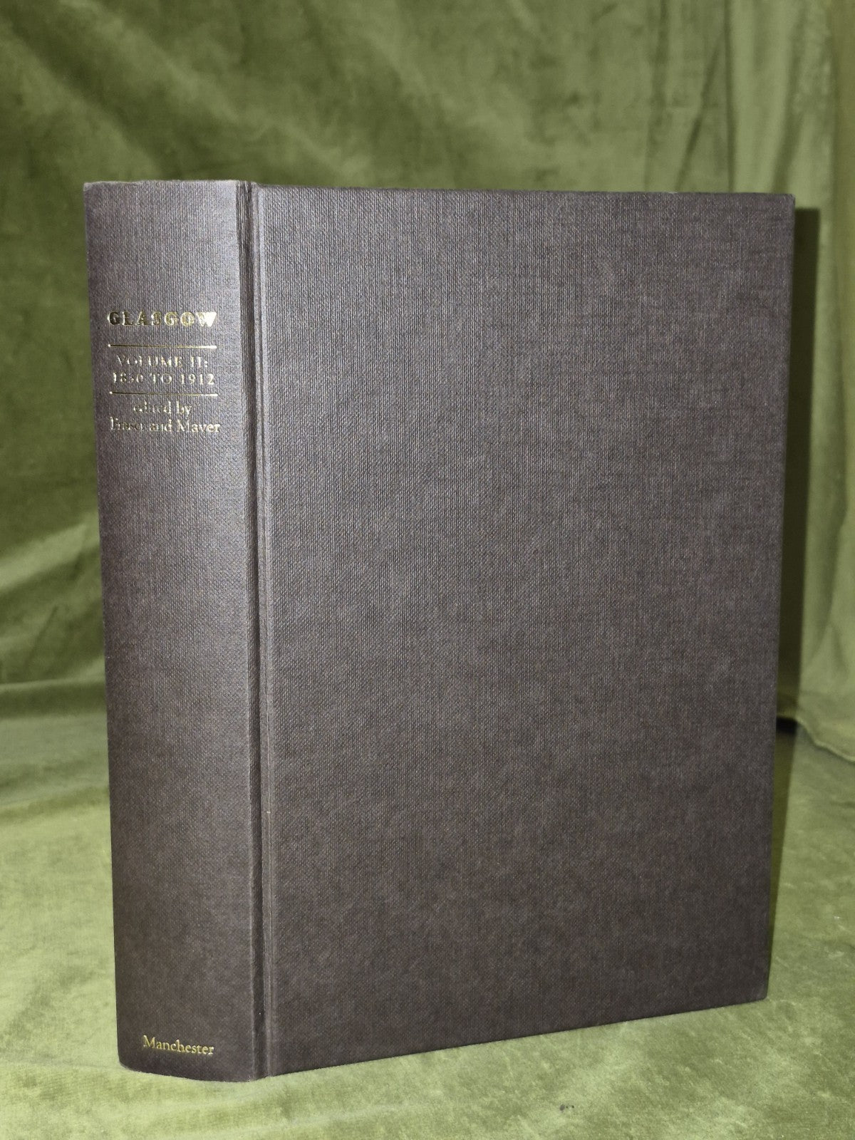 Glasgow 1830 to 1912 Hamish Fraser and Irene Maver Volume II 1996 HB DJ4