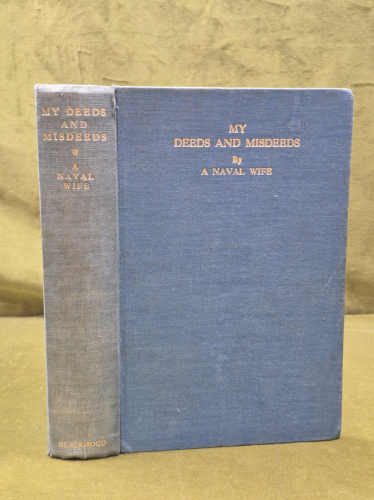 My Deeds and Misdeeds By A Naval Wife Second Impression 1932 William Blackwood0