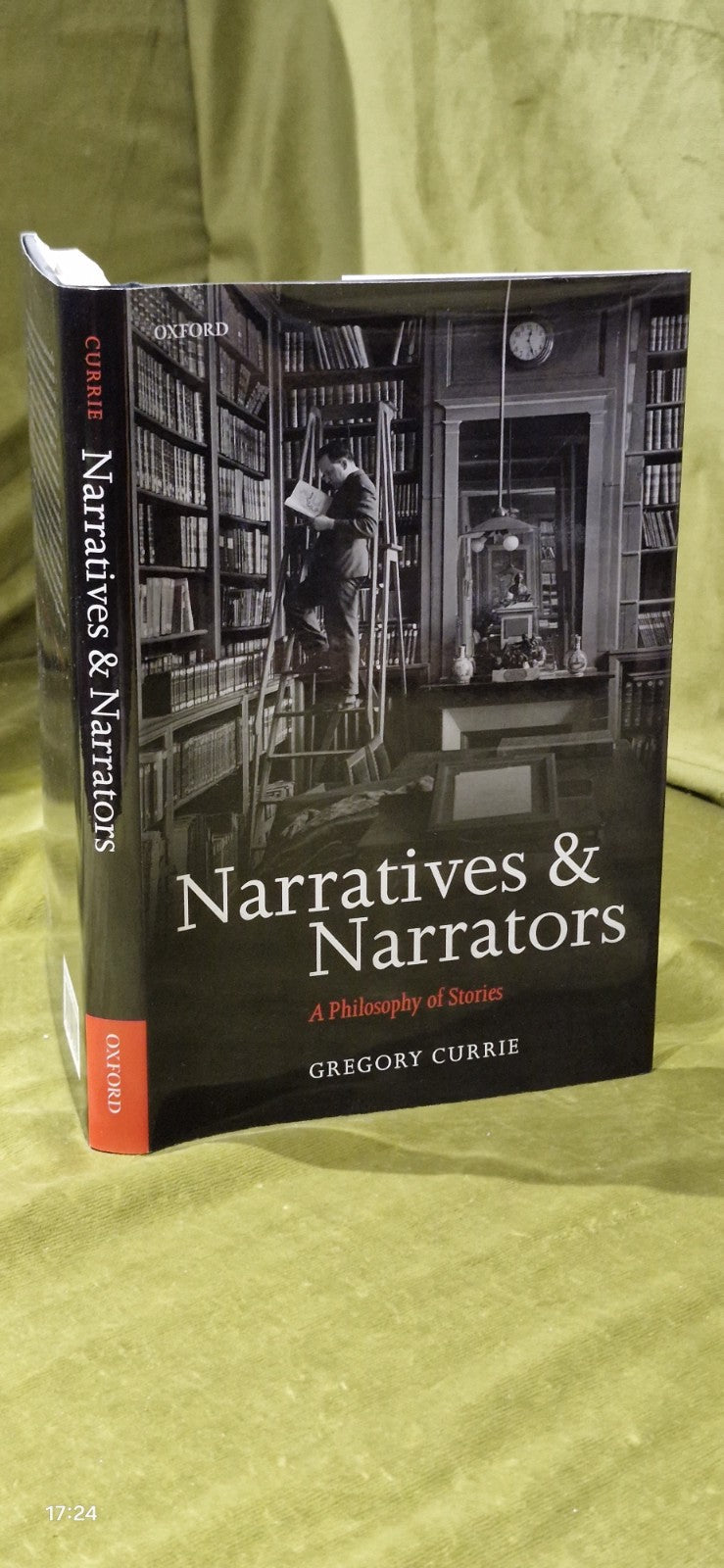 Gregory Currie / NARRATIVES & NARRATORS A PHILOSOPHY OF STORIES 1st Edition 20101