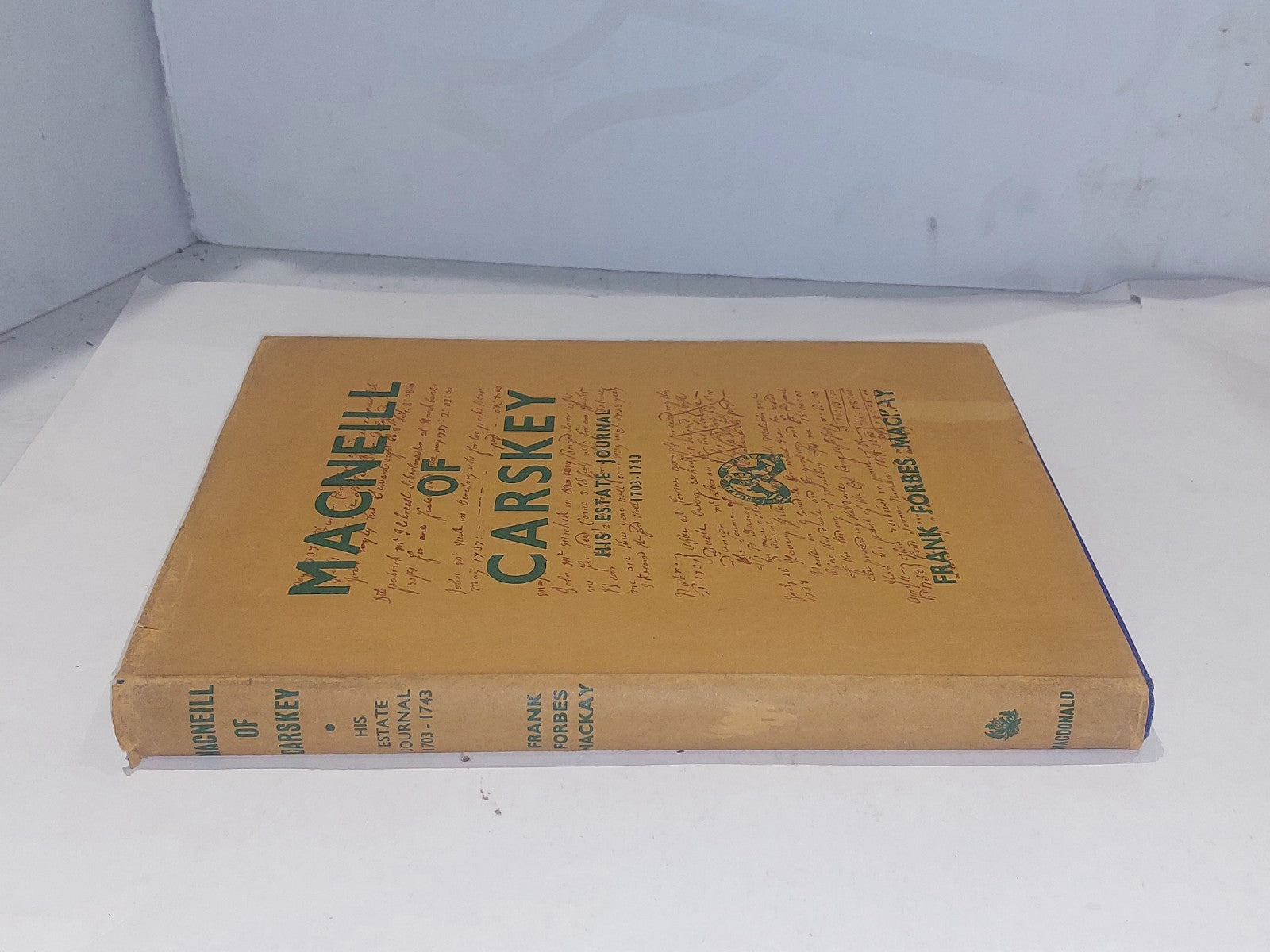 Macneill of Carskey, his estate Journal 1703-1743, Frank Forbes MacKay Hb Dj1