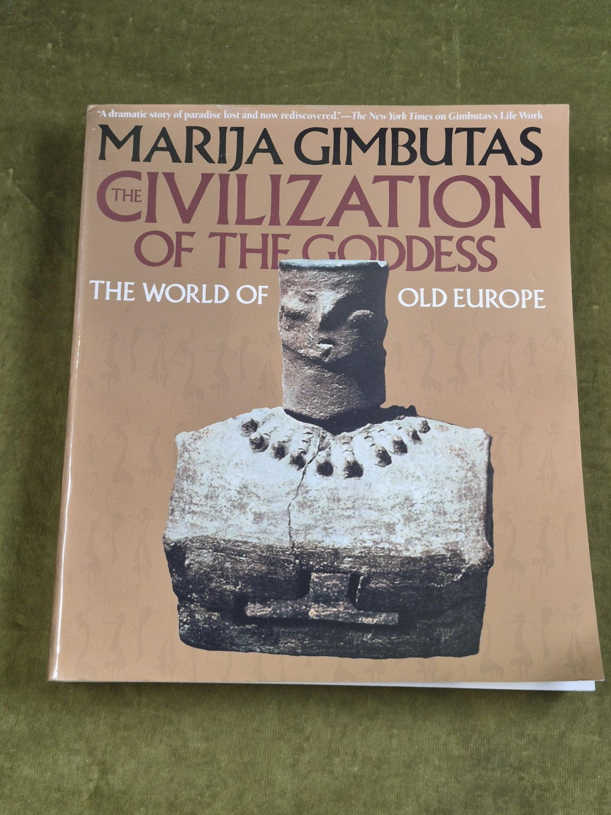 THE CIVILIZATION OF THE GODDESS By Marija Gimbutas0