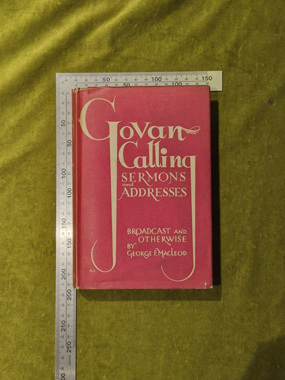 Govan Calling : Sermons and Addresses - George F Macleod - 1934 1st HB DJ1