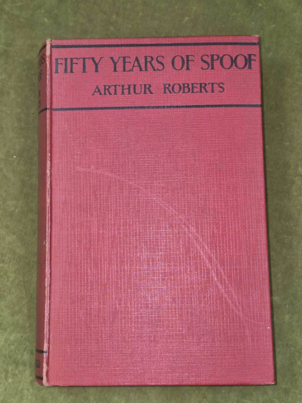 Fifty Years of Spoof by Arthur Roberts 1927 First Edition Second Impression3