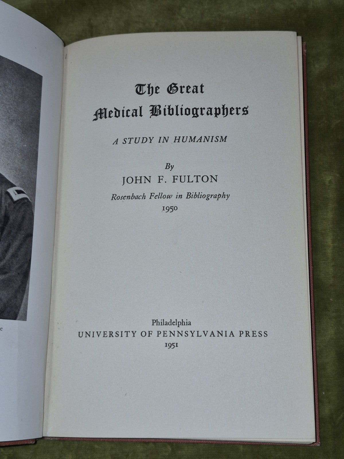 The Great Medical Bibliographers A Study In Humanism By Fulton, John F. 19514
