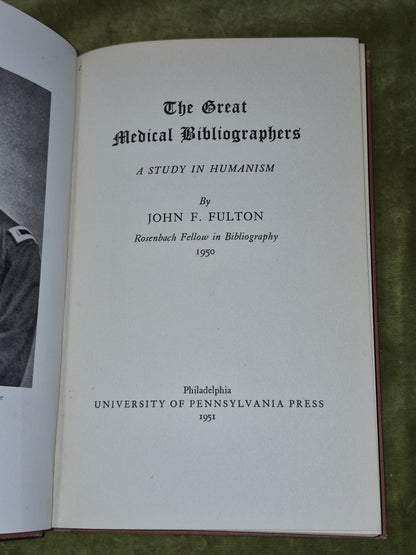 The Great Medical Bibliographers A Study In Humanism By Fulton, John F. 19514