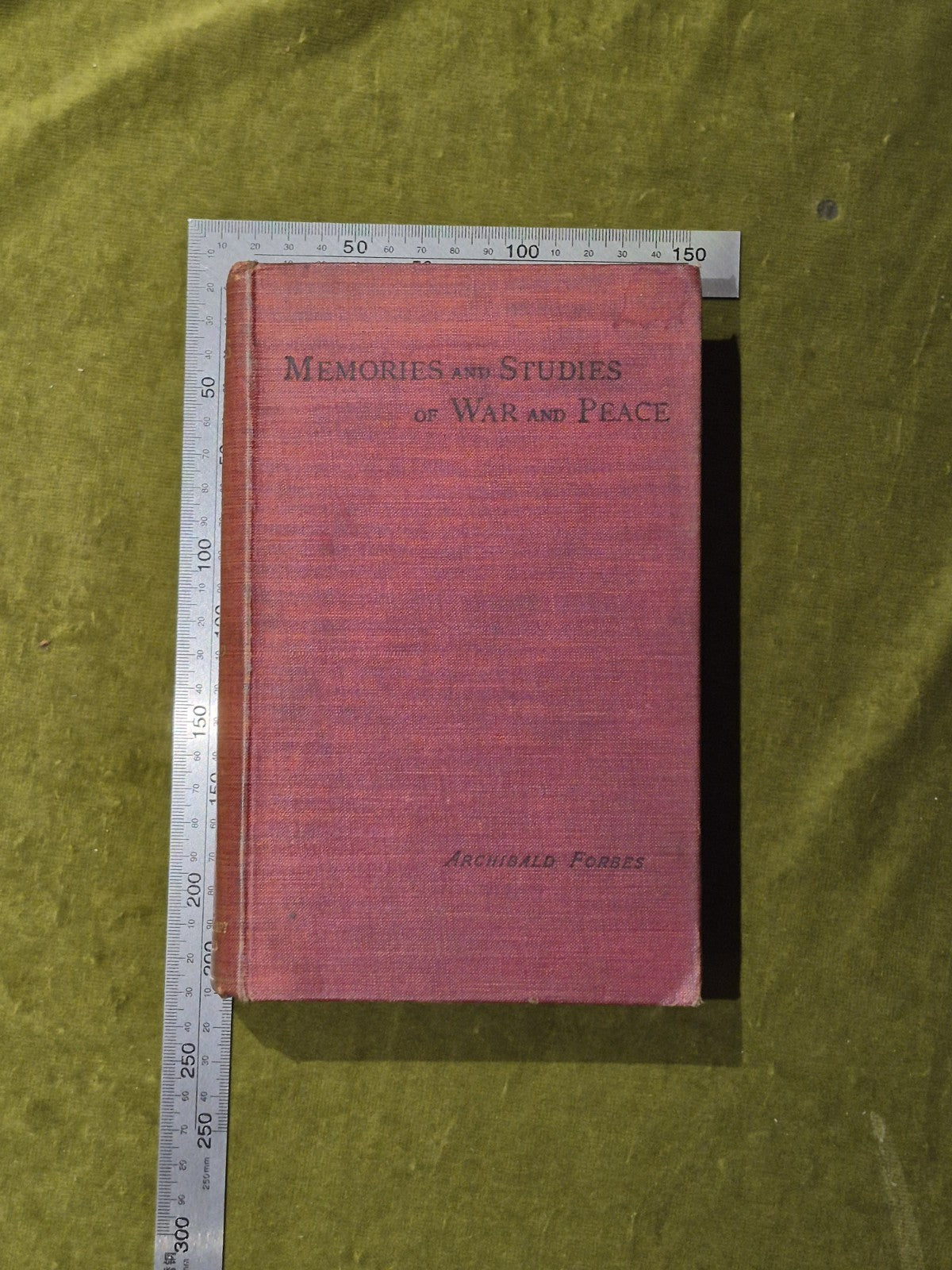 Memories and Studies of War and Peace - Archibald Forbes, 1898 Cassel Popular Ed3