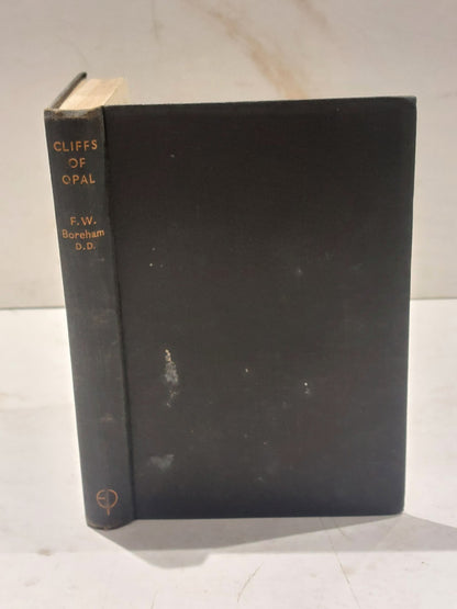 F W Boreham - Cliffs of Opal, 1st Edition Book (1948) 0