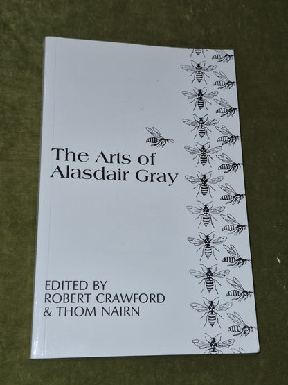 Robert Crawford The Arts of Alasdair Gray - 1st Edition 0