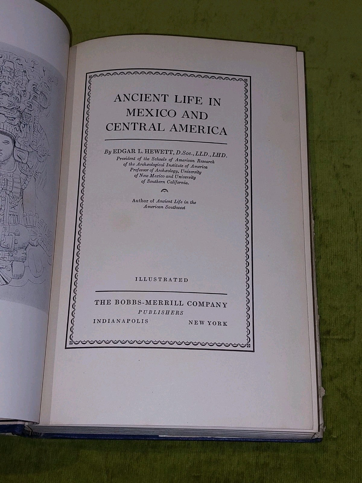 Ancient Life In Mexico & Central America By Edgar L. Hewett 1936 1st Ed Hb/Dj3