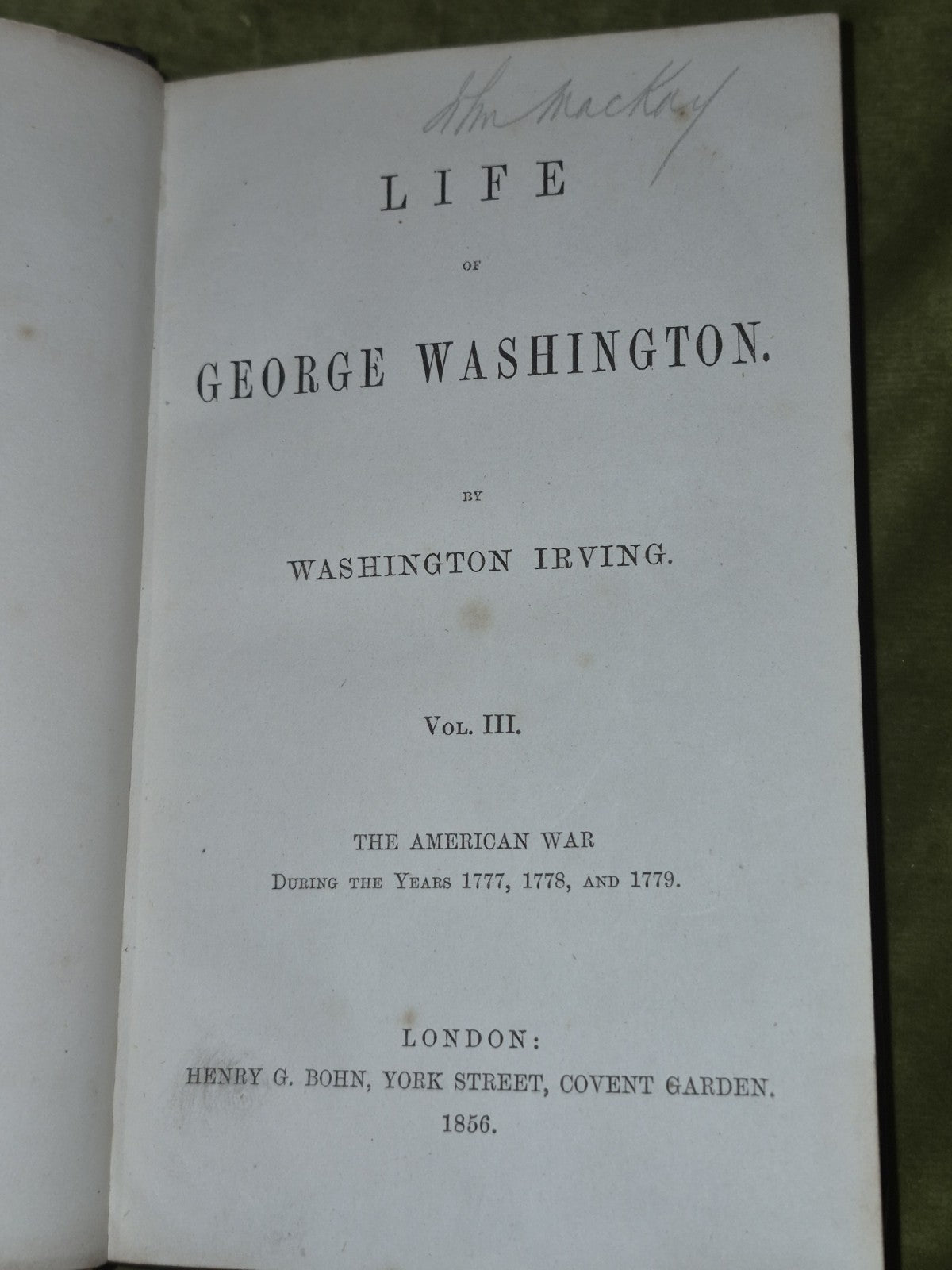 The Life of George Washington (1855-1857 in 4 volumes) Washington Irving London9