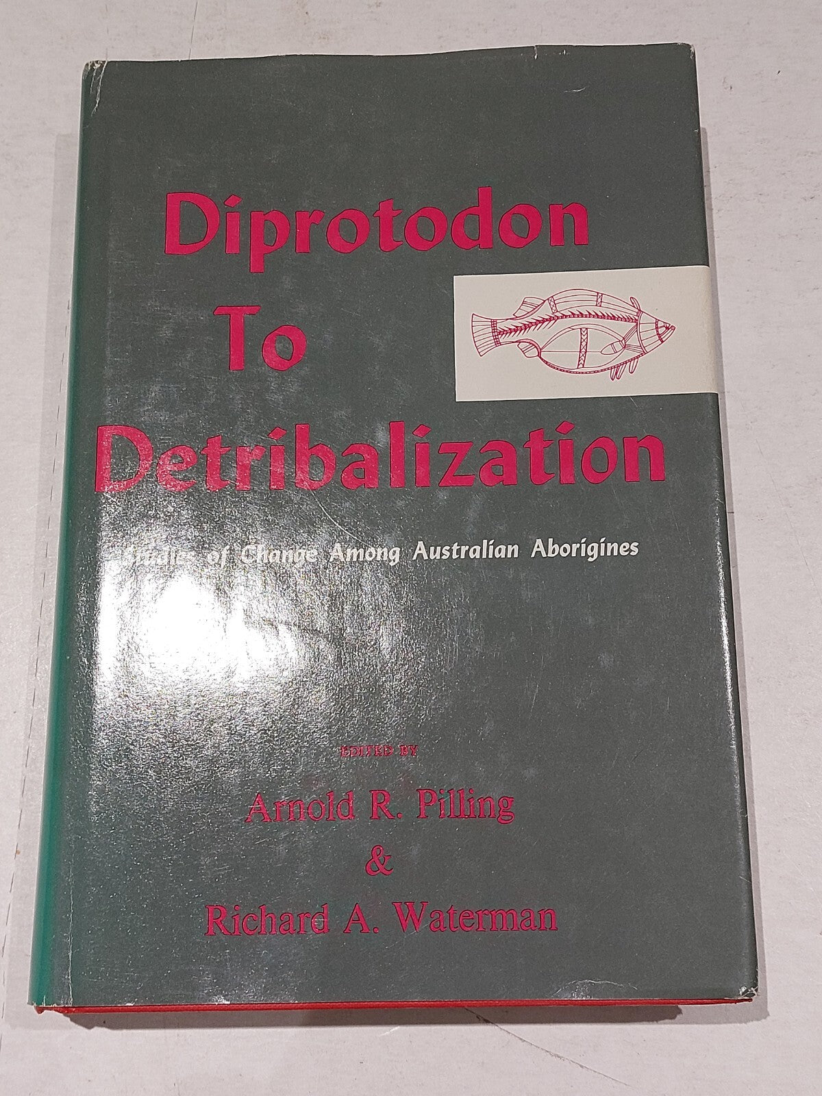 Diprotodon To Detribalization By Pilling And Waterman (1970) Hb Book0