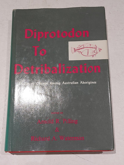 Diprotodon To Detribalization By Pilling And Waterman (1970) Hb Book0