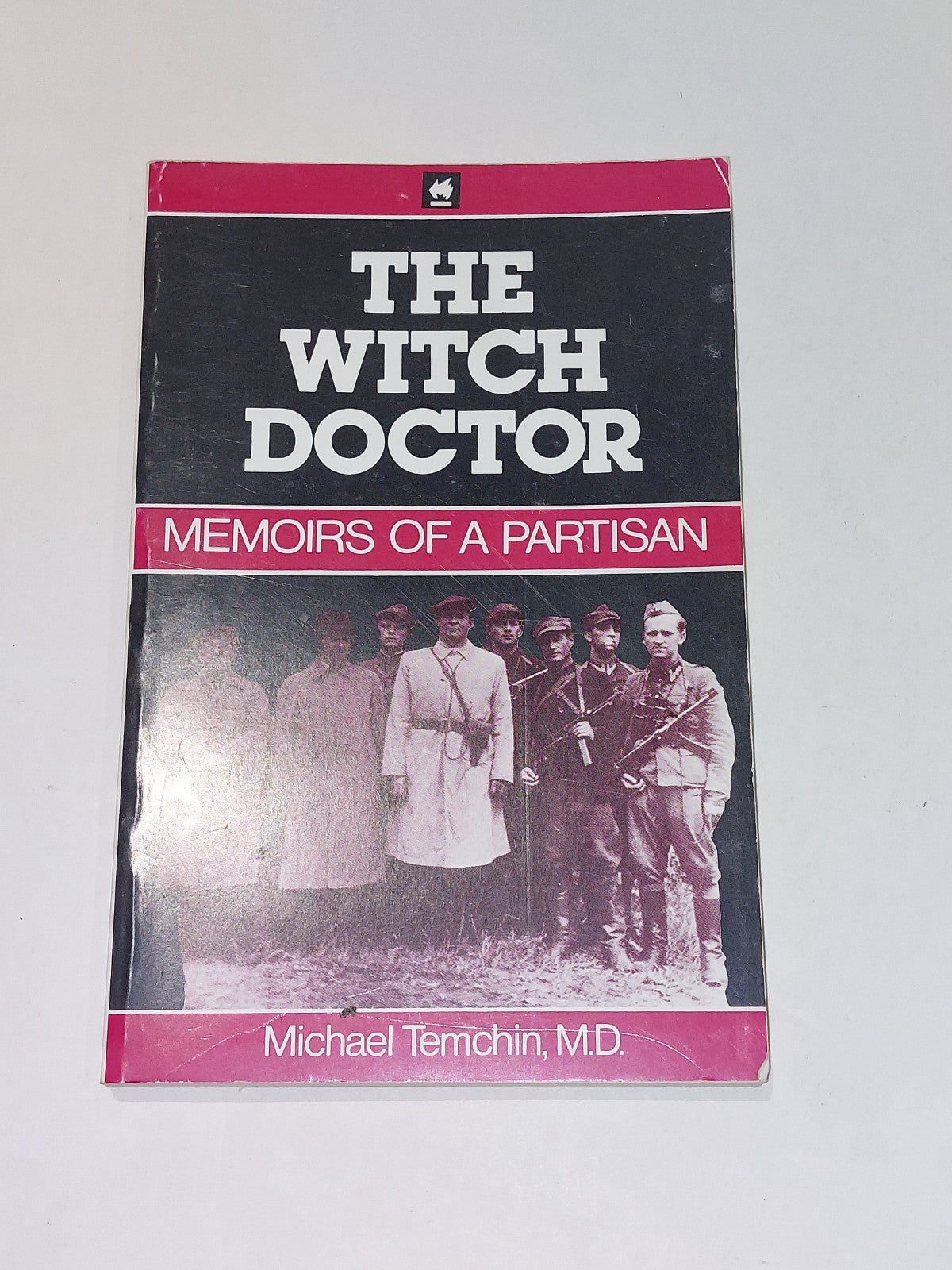 The Witch Doctor: Memoirs of a Partisan by Michael Temchin (1983) Pb0