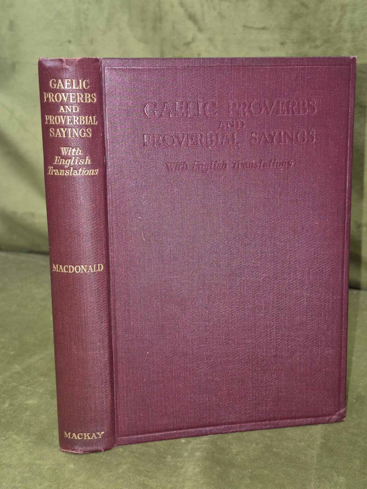 Gaelic Proverbs and Proverbial Sayings Macdonald Eneas Mackay Stirling0